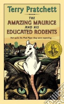 The Amazing Maurice and His Educated Rodents libro in lingua di Pratchett Terry