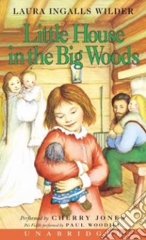 Little House in the Big Woods (CD Audiobook) libro in lingua di Wilder Laura Ingalls, Jones Cherry (NRT)