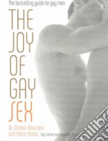 The Joy of Gay Sex libro in lingua di Silverstein Charles, Picano Felice, Phillips Joseph (ILT)