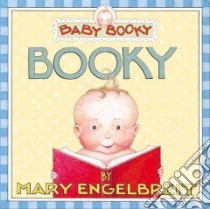 Baby Booky libro in lingua di Engelbreit Mary