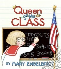 Queen of the Class libro in lingua di Engelbreit Mary