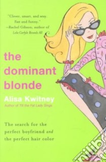 The Dominant Blonde libro in lingua di Kwitney Alisa