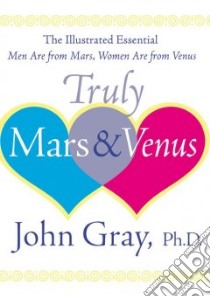 Truly Mars & Venus libro in lingua di Gray John