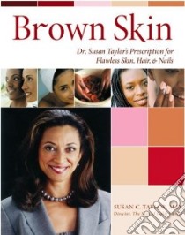 Brown Skin libro in lingua di Taylor Susan C. M.D.