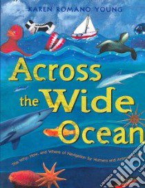 Across the Wide Ocean libro in lingua di Young Karen Romano