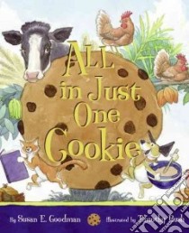 All In Just One Cookie libro in lingua di Goodman Susan E., Bush Timothy (ILT)