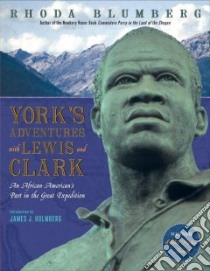 York's Adventures With Lewis And Clark libro in lingua di Blumberg Rhoda