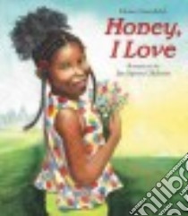 Honey, I Love libro in lingua di Greenfield Eloise, Gilchrist Jan Spivey (ILT)