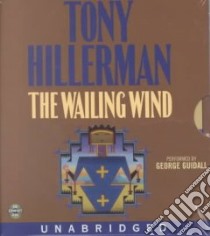 The Wailing Wind (CD Audiobook) libro in lingua di Hillerman Tony, Guidall George (NRT)