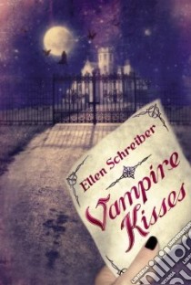 Vampire Kisses libro in lingua di Schreiber Ellen