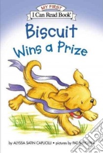 Biscuit Wins a Prize libro in lingua di Capucilli Alyssa Satin, Schories Pat (ILT)
