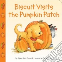 Biscuit Visits the Pumpkin Patch libro in lingua di Capucilli Alyssa Satin, Schories Pat (ILT)