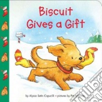 Biscuit Gives a Gift libro in lingua di Capucilli Alyssa Satin, Schories Pat (ILT)