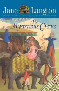 The Mysterious Circus libro in lingua di Langton Jane