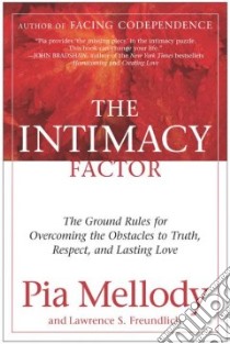 The Intimacy Factor libro in lingua di Mellody Pia, Freundlich Lawrence S.