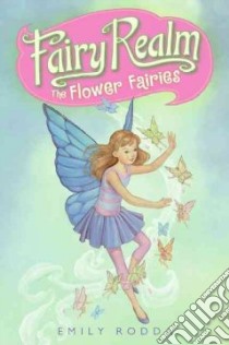 The Flower Fairies libro in lingua di Rodda Emily, Vitale Raoul (ILT)