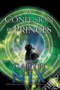 A Confusion of Princes libro in lingua di Nix Garth