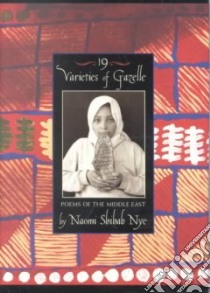 19 Varieties of Gazelle libro in lingua di Nye Naomi Shihab