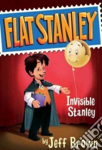 Invisible Stanley libro in lingua di Brown Jeff, Pamintuan Macky (ILT)