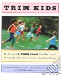 Trim Kids libro in lingua di Sothern Melinda S., Von Almen T. Kristian, Schumacher Heidi