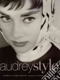 Audrey Style libro in lingua di Keogh Pamela Clark, Keogh Clarke Pamela