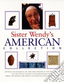 Sister Wendy's American Collection libro in lingua di Beckett Wendy, Toby Eady Associates (EDT)
