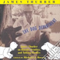 The Dog Department libro in lingua di Thurber James, Rosen Michael J. (EDT), Rosen Michael J.
