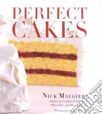 Perfect Cakes libro in lingua di Malgieri Nick, Eckerle Tom (PHT), Eckerle Tom