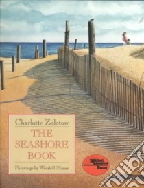 The Seashore Book libro in lingua di Zolotow Charlotte, Minor Wendell (ILT)