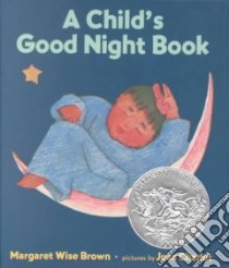 A Child's Good Night Book libro in lingua di Brown Margaret Wise, Charlot Jean (ILT)