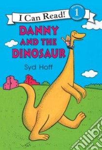Danny and the Dinosaur libro in lingua di Hoff Syd