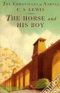 The Horse and His Boy libro in lingua di Lewis C. S., Baynes Pauline (ILT)