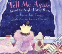 Tell Me Again libro in lingua di Curtis Jamie Lee, Cornell Laura (ILT)