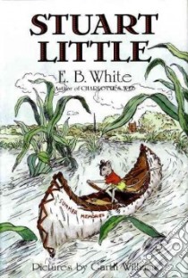 Stuart Little libro in lingua di White E. B., Williams Garth (ILT)