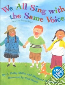 We All Sing With the Same Voice libro in lingua di Miller J. Philip, Greene Sheppard M., Meisel Paul (ILT)