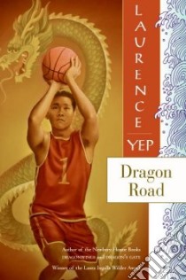 Dragon Road libro in lingua di Yep Laurence
