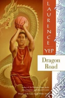 Dragon Road libro in lingua di Yep Laurence