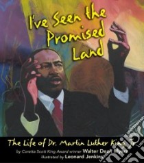 I'Ve Seen the Promised Land libro in lingua di Myers Walter Dean, Jenkins Leonard (ILT)