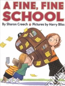 A Fine, Fine School libro in lingua di Creech Sharon, Bliss Harry (ILT)
