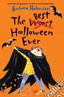 The Best (worst) Halloween Ever libro in lingua di Robinson Barbara