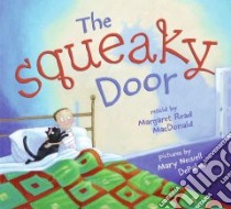 The Squeaky Door libro in lingua di MacDonald Margaret Read, Depalma Mary Newell (ILT)