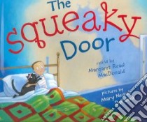 The Squeaky Door libro in lingua di MacDonald Margaret Read, Depalma Mary Newell (ILT)