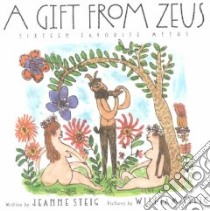 A Gift from Zeus libro in lingua di Steig Jeanne, Steig William (ILT)