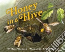 Honey in a Hive libro in lingua di Rockwell Anne F., Schindler S. D. (ILT)