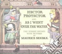 Hector Protector and As I Went over the Water libro in lingua di Sendak Maurice