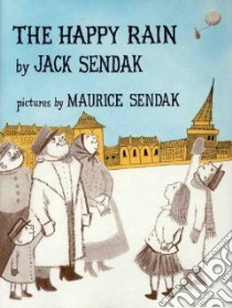 The Happy Rain libro in lingua di Sendak Jack, Sendak Maurice (ILT)