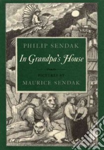 In Grandpa's House libro in lingua di Sendak Philip, Sendak Maurice (ILT), Barofsky Seymour (TRN)