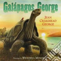 Galapagos George libro in lingua di George Jean Craighead, Minor Wendell (ILT)