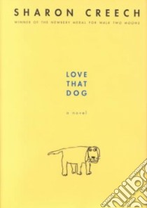 Love That Dog libro in lingua di Creech Sharon