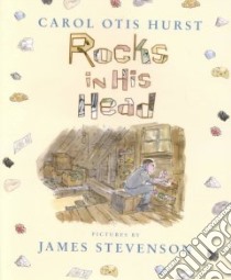 Rocks in His Head libro in lingua di Hurst Carol Otis, Stevenson James (ILT)